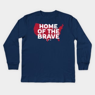 America Home of the Brave! Kids Long Sleeve T-Shirt